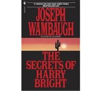 The Secrets of Harry Bright Joseph Wambaugh (Auteur)