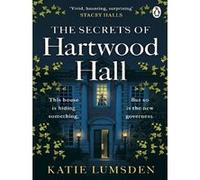The Secrets of Hartwood Hall: The mysterious and atmospheric gothic novel for fans of Stacey Halls