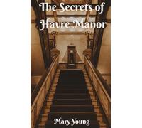 The Secrets of Havre Manor.