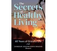 The Secrets Of Healthy Living