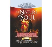 The Secrets of Humankind by Divine Design, the Gateway to Mindfulness and Self-awareness (Spiritual warfare series book 2): The Nature of Soul; What is the difference between the soul and spirit?
