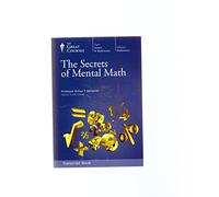 The Secrets of Mental Math (The Great Courses)