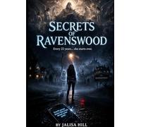 The Secrets Of Ravenswood: By Jalisa Hill