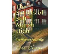 The Secrets of Salt Marsh High: The Midnight Apparition
