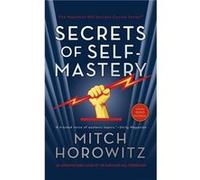 The Secrets of SelfMastery by Mitch Horowitz Mitch Horowitz (Auteur)