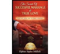 The Secrets of Successful Marriage and True Love! Find Out What You've Been Missing