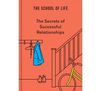 The Secrets of Successful Relationships