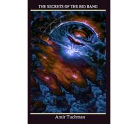 The Secrets of the Big Bang