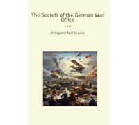The Secrets of the German War Office