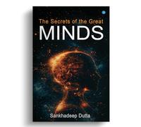 The Secrets of the Great Minds
