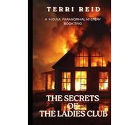 The Secrets of the Ladies Club: A M.O.R.A. Paranormal Mystery (Book Two)