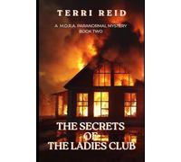 The Secrets of the Ladies Club: A M.O.R.A. Paranormal Mystery (Book Two)