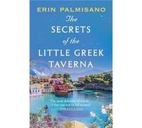 The Secrets of the Little Greek Taverna by Erin Palmisano Erin Palmisano (Auteur)