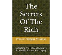 The Secrets Of The Rich: Wealth Building