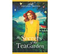 THE SECRETS OF THE TEA GARDEN: A stirring and heartrending novel set in the turbulent times of post-World War 2 and Indian Independence: India Tea Series Book 4