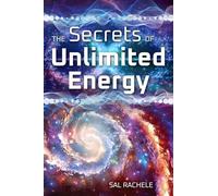 The Secrets of Unlimited Energy