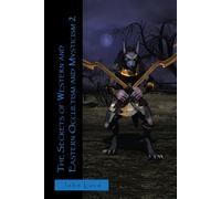 The Secrets Of Western And Eastern Occultism And Mysticism 2