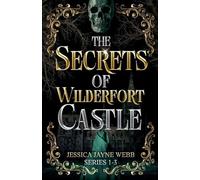 The Secrets of Wilderfort Castle Series 1-3