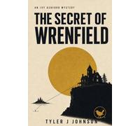 The Secrets of Wrenfield: An Ivy Ashford Mystery