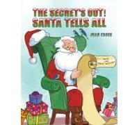 The Secret's Out! Santa Tells All