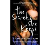 The Secrets She Keeps by Michael Robotham Michael Robotham (Auteur)