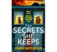 The Secrets She Keeps The addictive BRAND NEW pulse-thudding thriller perfect for 2026! - Penny Batchelor - Embla Books - ebook (ePub) - Livre