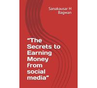 “The Secrets to Earning Money from social media”