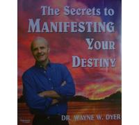The Secrets to Manifesting Your Destiny Nightingale Conant