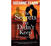 The Secrets We Didn't Keep