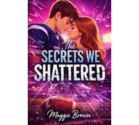 The Secrets We Shattered