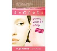 The Secrets Young Women Keep by Dr. Jill HubbardGinny McCabe Ginny McCabe, Jill Hubbard (Auteur)