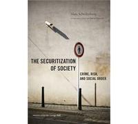 The Securitization of Society by Marc Schuilenburg Marc Schuilenburg, David Garland, George Hall (Auteur)