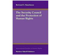 The Security Council And The Protection Of Human Rights
