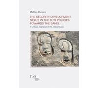 The security-development nexus in the EU’s Policies towards the Sahel. A critical appraisal of the Malian case