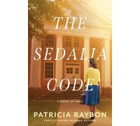 The Sedalia Code A WWII Historical Mystery about a Codebreaking Young Woman's Fight on the Homefront - Patricia Raybon - Tyndale Fiction - ebook (ePub) - Livre