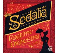The Sedalia Ragtime Orchestra - The Sedalia Ragtime Orchestra