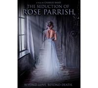 The Seduction Of Rose Parrish [Digital Video Disc]