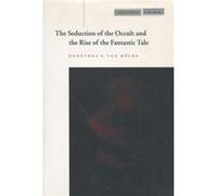 The Seduction of the Occult and the Rise of the Fantastic Tale by Dorothea E. von Mucke Dorothea E. Von Mucke (Auteur)
