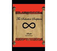 The Seduction Scriptures: A Modern Rites of Passage into the Most sought after skill sets