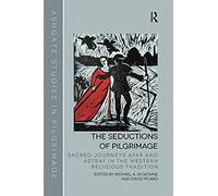 The Seductions Of Pilgrimage