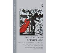 The Seductions Of Pilgrimage