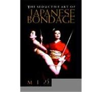 The Seductive Art of Japanese Bondage Midori (Auteur)
