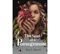 The Seed of a Pomegranate