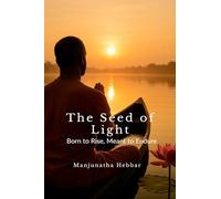 The Seed of Light: Born to Rise, Meant to Endure