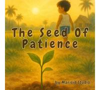 The Seed of Patience: Building Character Through Stories