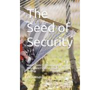 The Seed of Security: How Parents Can Build Generational Wealth and Financial Stability for Their Children