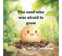 The seed who was afraid to grow