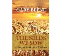 The Seeds We Sow