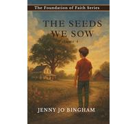 The Seeds We Sow: Volume 4