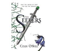 The Seekers: Only The Sword Of Light Can End The Darkness